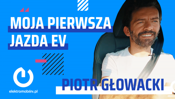 Moja Pierwsza Jazda EV - Piotr Głowacki